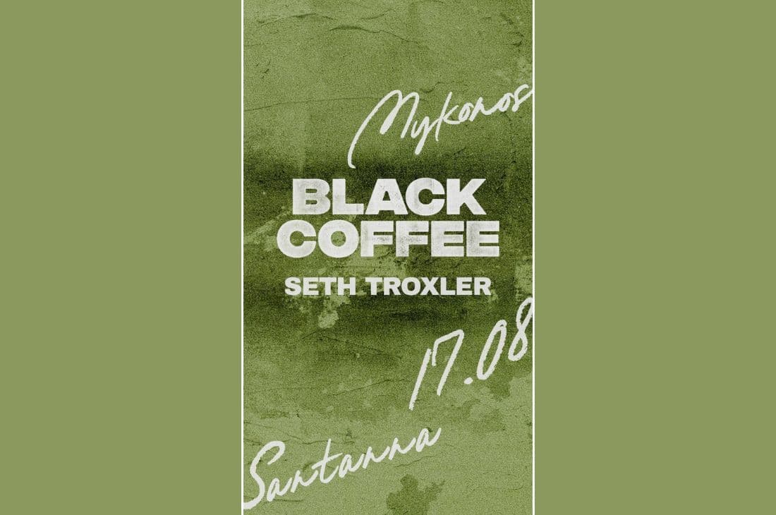 An image of 17th of August | Black Coffee | SantAnna | Mykonos