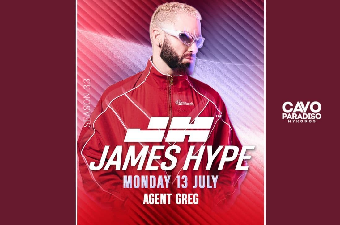 An image of 13th of July | James Hype, Agent Greg | Cavo Paradiso | Mykonos