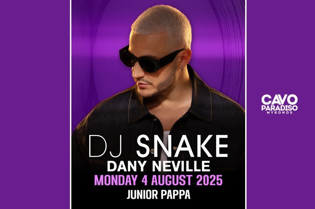 An image of 4th of August | Dj Snake x Danny Neville x Junior Pappa | Cavo Paradiso | Mykonos
