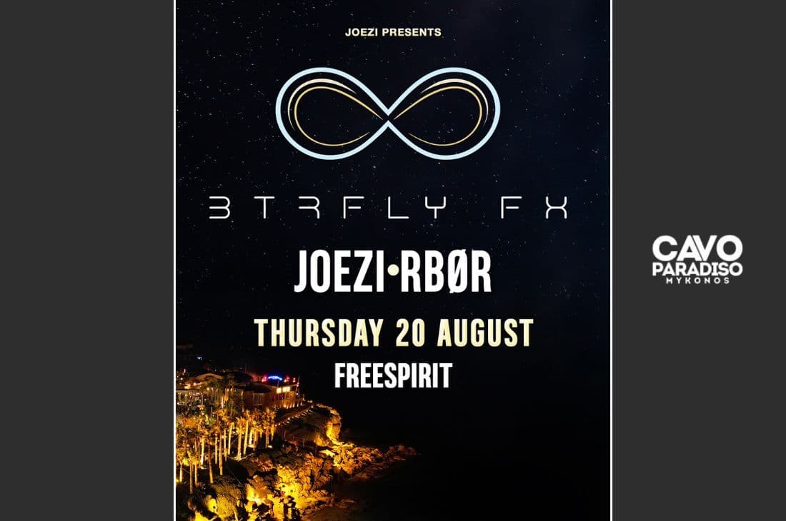 An image of 20th of August | BTRFLY FX w/ Joezi, RBØR, Freespirit | Cavo Paradiso | Mykonos