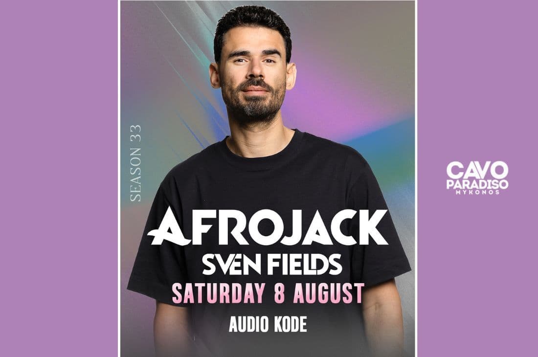 An image of 8th of August | Afrojack, Sven Fields, Audio KoDe | Cavo Paradiso | Mykonos