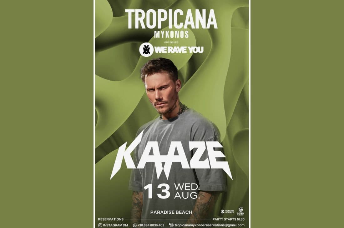 An image of 13th of August | KAAZE | Tropicana | Mykonos
