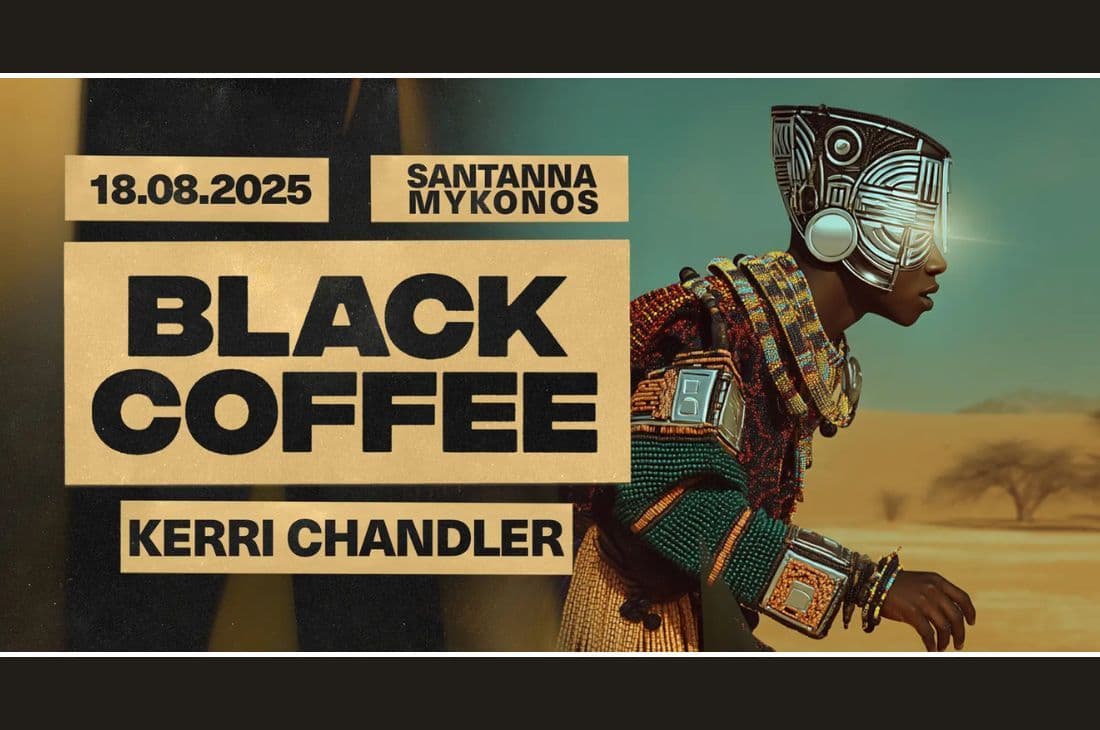 An image of 18th of August | Black Coffee x Kerry Chandler | SantAnna Mykonos | SantAnna | Mykonos