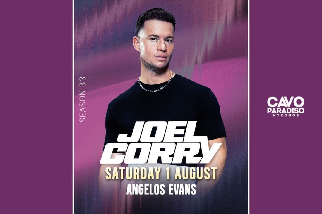 An image of 1st of August | Joel Corry, Angelos Evans | Cavo Paradiso | Mykonos