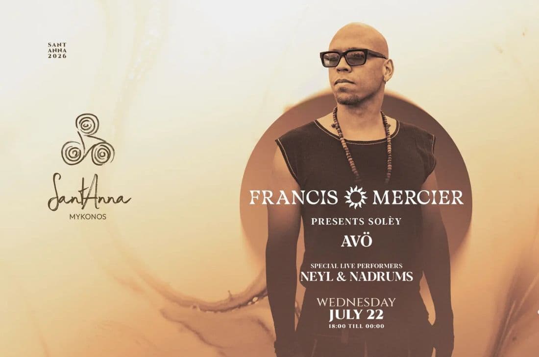 An image of 22nd of July | Francis Mercier Presents Solèy at Santanna | SantAnna | Mykonos
