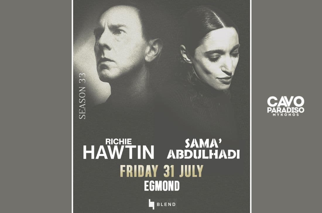 An image of 31st of July | Richie Hawtin, Sama' Abdulhadi, Egmond | Cavo Paradiso | Mykonos