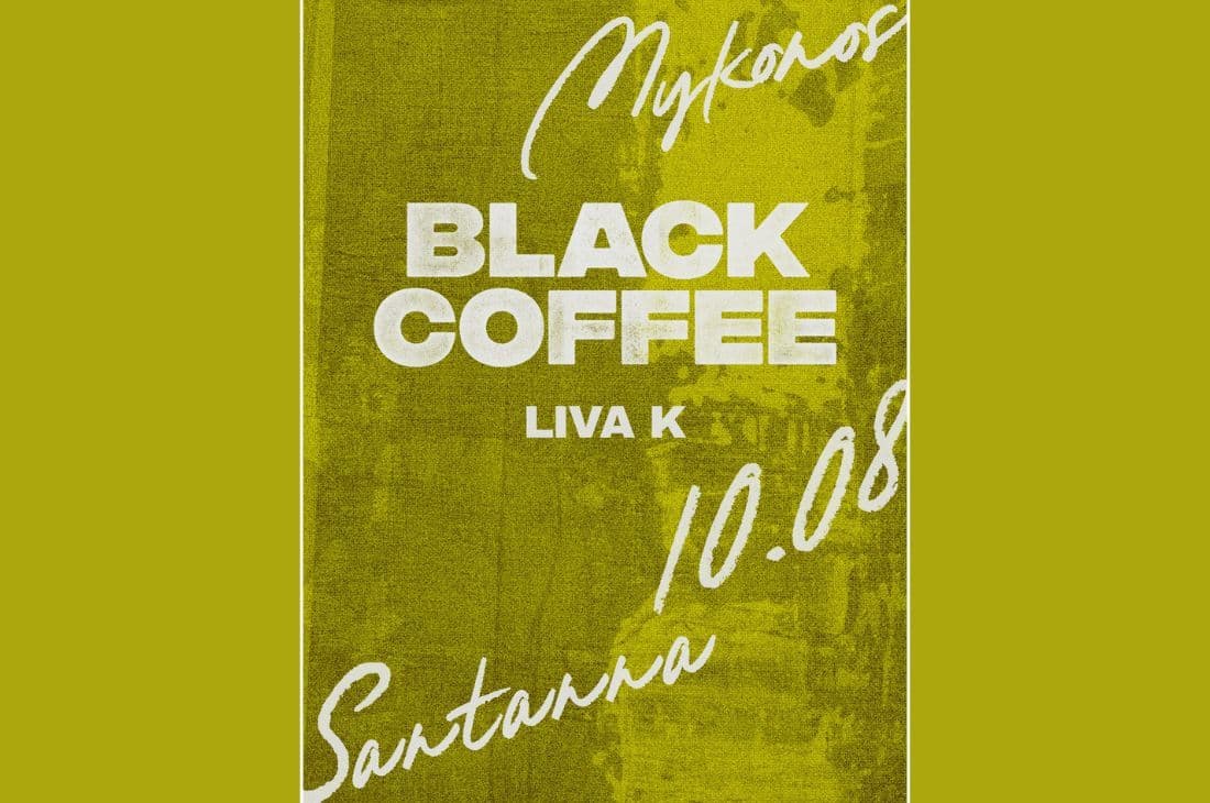 An image of 10th of August | Black Coffee | SantAnna | Mykonos
