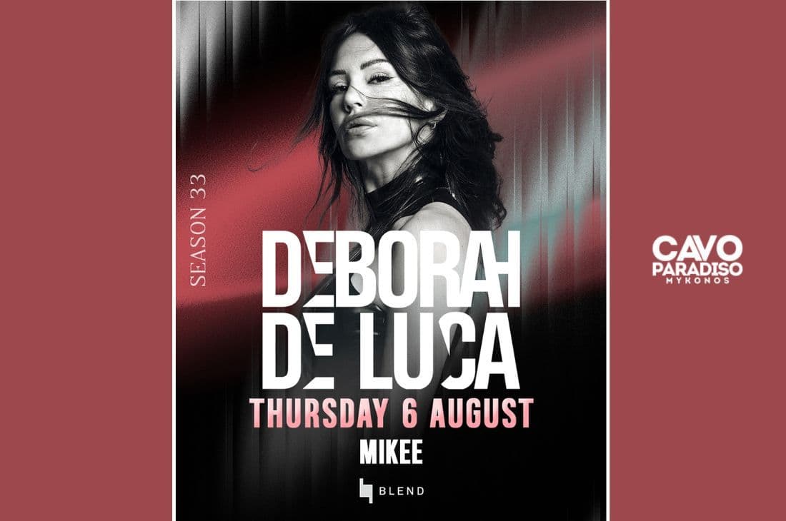 An image of 6th of August | Deborah De Luca, Mikee | Cavo Paradiso | Mykonos