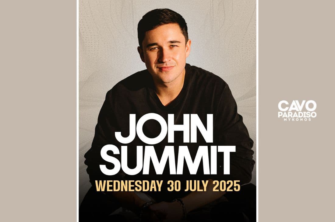 An image of 30th of July | John Summit x Fused | Cavo Paradiso | Mykonos