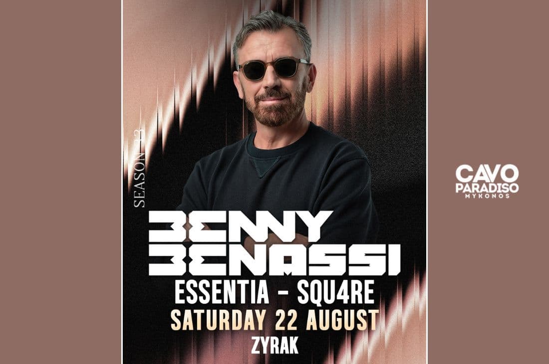 An image of 22nd of August | Benny Benassi, Essentia, Squ4re, Zyrak | Cavo Paradiso | Mykonos