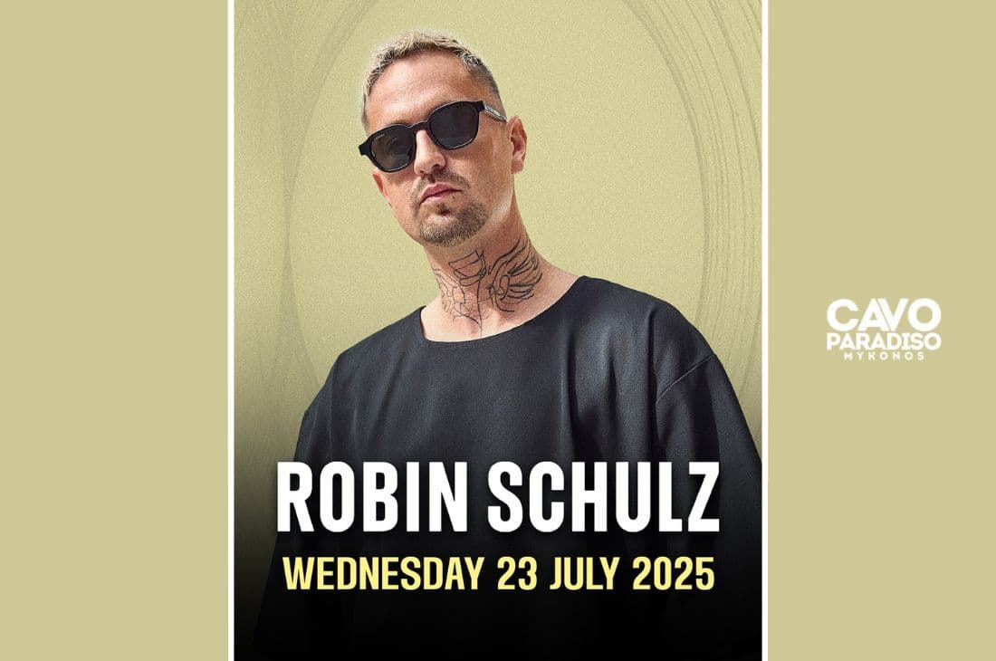 An image of 23rd of July | Robin Schulz x MaPet x Mark Code | Cavo Paradiso | Mykonos