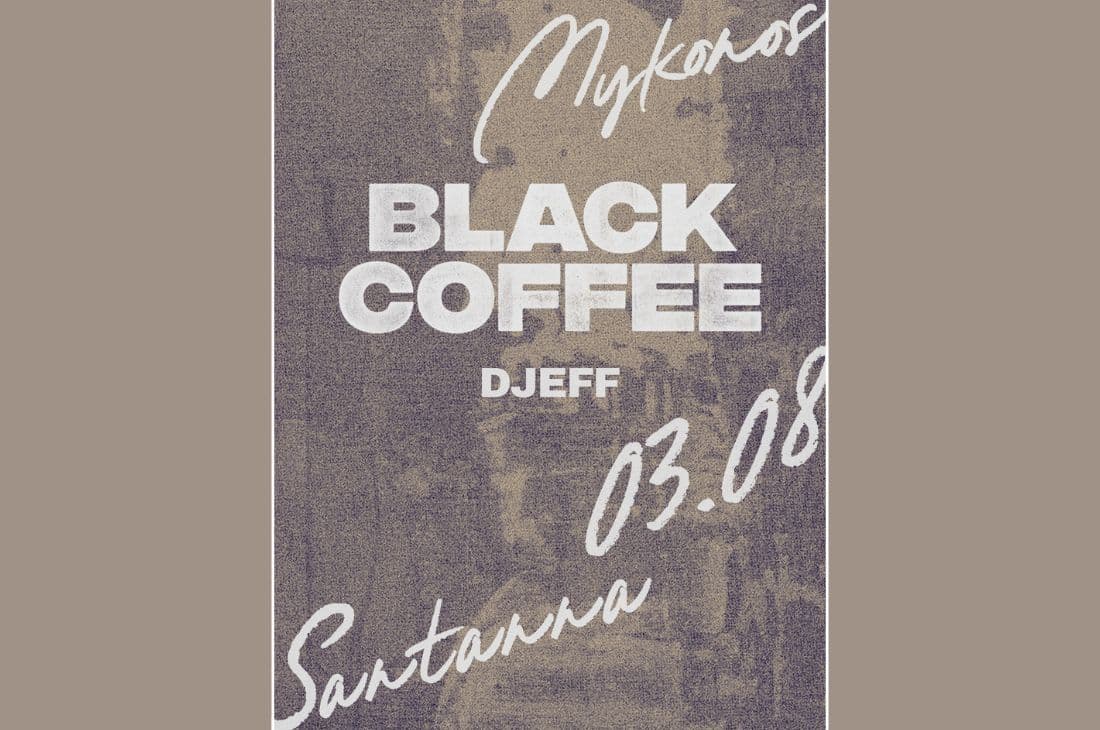 An image of 3rd of August | Black Coffee | SantAnna | Mykonos